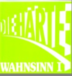 Haerte Wahnsinn