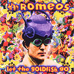 Romeos let the Goldfish